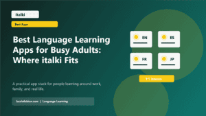 Best Language Learning Apps for Busy Adults: Where italki Fits featured image