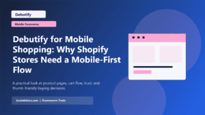 Debutify for Mobile Shopping: Why Shopify Stores Need a Mobile-First Flow featured image