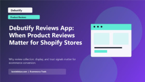 Debutify Reviews App: When Product Reviews Matter for Shopify Stores featured image