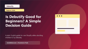 Is Debutify Good for Beginners? A Simple Decision Guide featured image