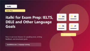 italki for Exam Prep: IELTS, DELE and Other Language Goals featured image