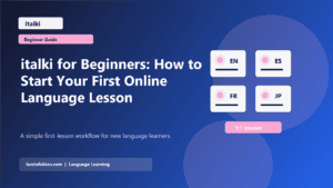 italki for Beginners: How to Start Your First Online Language Lesson featured image