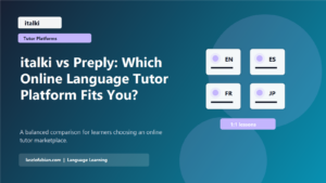 italki vs Preply: Which Online Language Tutor Platform Fits You? featured image