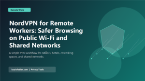 NordVPN for Remote Workers: Safer Browsing on Public Wi-Fi and Shared Networks featured image
