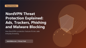 NordVPN Threat Protection Explained: Ads, Trackers, Phishing and Malware Blocking featured image