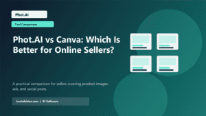 Phot.AI vs Canva: Which Is Better for Online Sellers? featured image